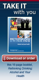 Take it with you - [screenshot of Rethinking Drinking cover] - Download or Order this 16-page booklet, Rethinking Drinking: Alcohol and your health