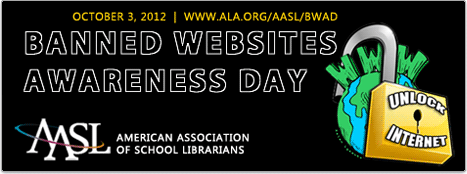  AASL Banned Websites Awareness Day, October 3, 2012