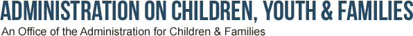 Administration on Children, Youth and Families