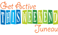 Get active this weekend in juneau