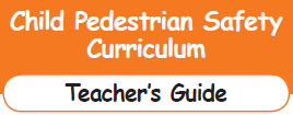 Child Pedestrian Safety Curriculum