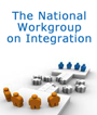 National Workgroup on Integration