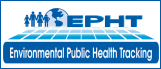EPHT (Environmental Public Health Tracking) Image (Select for more information)