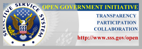 OPEN GOVERNMENT INITIATIVE - TRANSPARENCY - PARTICIPATION-COLLABORATION - CLICK HERE to see Selective Service System's new Open Government Website - https://www.sss.gov/open