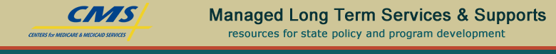 Centers for Medicare and Medicaid Training - Training for Case Managers - H.C.B.S. Waiver Assurances - Assuring quality in home and community based services