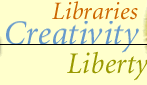 Libraries, Creativity, Liberty