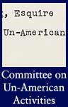 Committee on Un-American Activities (ARC ID 595265)