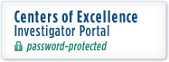 Centers of Excellence Investigator Portal (password protected)