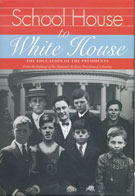 Book cover: School House to White House: The Education of the Presidents