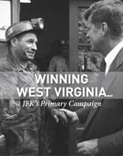 Book cover: Winning West Virginia: JFK's Primary Campaign