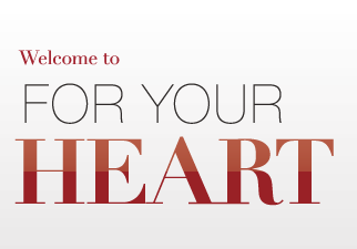 Welcome to For Your Heart