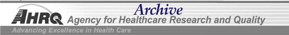 Archive: Agency for Healthcare Research Quality