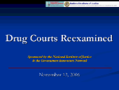 Title slide linking to a .wmv file of the full webinar Drug Courts Reexamined 