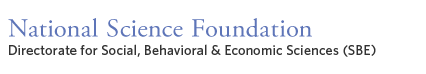National Science Foundation - Social, Behavioral & Economic Sciences (SBE)