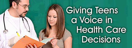 Giving Teens a Voice in Health Care Decisions