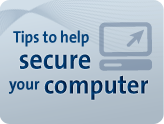 Tips to help you secure your computer