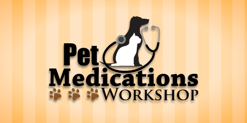 Pet Medications Workshop