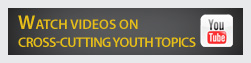 Watch Videos on cross cutting youth topics