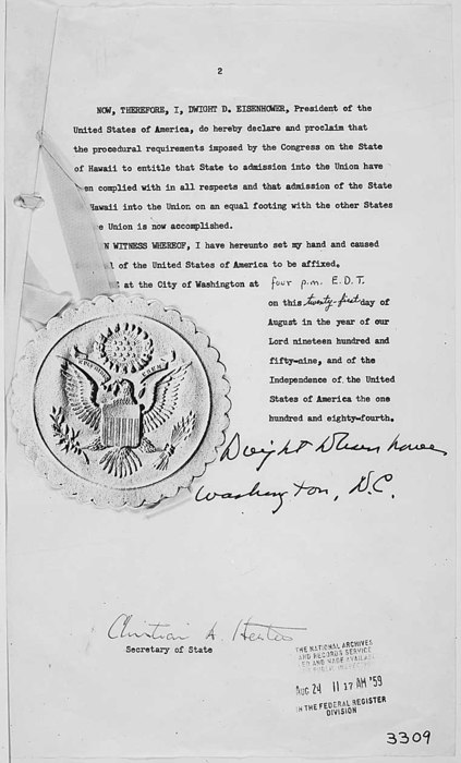 From the Presidential Libraries:

This weekend will mark the anniversary that President Dwight D. Eisenhower signed the official proclamation admitting Hawaii as the 50th state.
