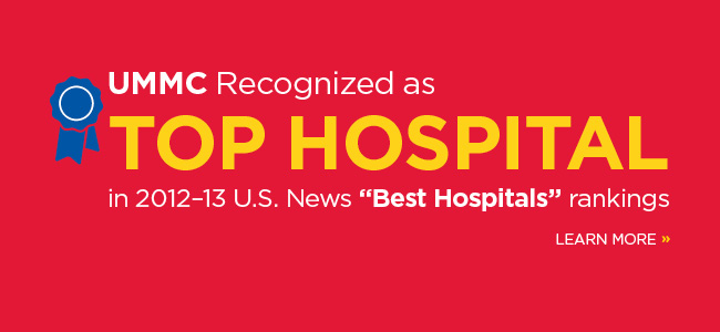UMMC Recognized as a 'Top Hospital' in U.S. News 'Best Hospitals' ranking.