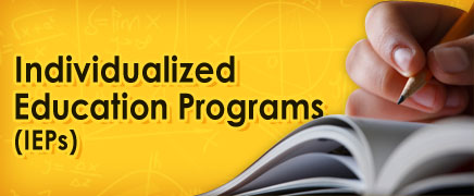 Individualized Education Programs (IEPs)