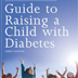 Guide to Raising a Child With Diabetes 72x72