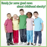 Help prevent childhood obesity.