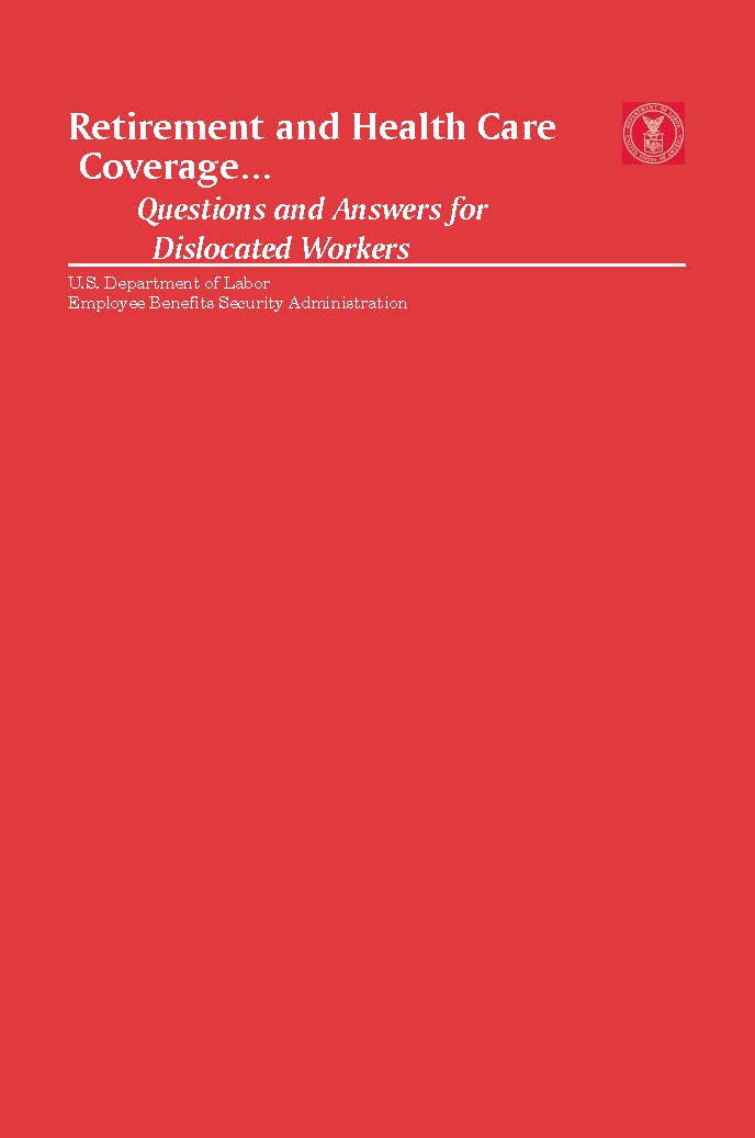 Retirement and Health Coverage...Questions and Answers for Dislocated Workers