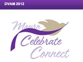 Domestic Violence Awareness Month 2012: Mourn, Celebrate, Connect
