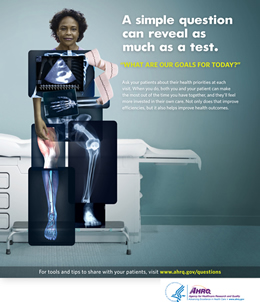 Poster for clinicians showing a woman sitting on an examination table in a medical office. Her face is showing, but her body is composed of different medical test results, including x-rays, a heart rate printout, and an ultrasound image. The message the image conveys is that while doctors can learn a lot about a patient's health from test results, they can also learn a lot by asking the patient questions.