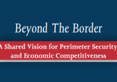 Beyond the Border: A Shared Vision for Perimeter Security and Economic Competitiveness