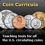 Coin Curricula Teaching tools for all the U.S. circulating coins