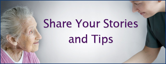 Share Your Stories and Tips