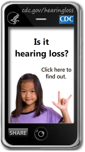 CDC  Hearing Loss Symptoms Widget. Flash Player 9 is required.