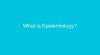 Graphic: What is Epidemiology?