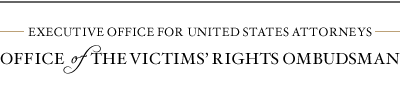 The United States Attorneys Office - Office of the Victims' Rights Ombudsman