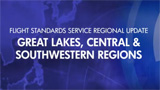 Flight Standards Service Regions: Great Lakes, Central, Southwestern