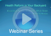 Webinar Series: Health Reform in Your Backyard