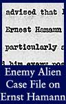 Enemy Alien Case File on Ernst Hamann (ARC ID 296431)