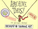 Book cover: Archive This! The National Archives' Archivist in Training Kit