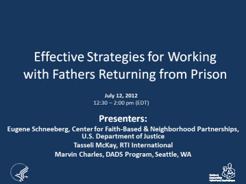  July 2012 Webinar Slides: Effective Strategies for Working with Fathers Returning from Prison