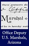 Appointments and Oaths for Office Deputy Marshals in the Territory of Arizona (ARC ID 295743)