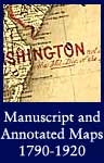 Manuscript and Annotated Maps 1790-1920 (ARC ID 305454)