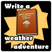 Write a weather adventure story!