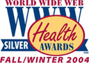 World Wide Web Silver Health Award Fall/Winter 2004
