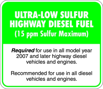 Ultra-Low Sulfur Highway Diesel Fuel (15 ppm Sulfur Maximum). Required for use in all model year 2007 and later highway diesel vehicles and engines. Recommended for use in all diesel vehicles and engines.