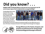 Did you know?  ENERGY STAR certified buildings use 35 percent less energy and cost 50 cents less per square foot to operate than average buildings?  The Blackfeet Community Hospital in Browning, Montana, received the EPA's ENERGY STAR Certification for the second year in a row.  This would not have been possible without the hard work of the Blackfeet Community Hospital maintenance staff.  For their effort they won a 2011 HHS Green Champions Award in the Energy & Fleet Management category!  Energy efficiency is the fastest, cheapest, and greatest unused resource for saving energy and preventing greenhouse gas emissions.