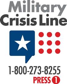 Military Crisis Line 1-800-273-8255, press 1