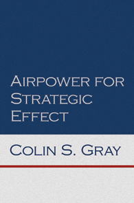 Airpower for Strategic Effect book cover