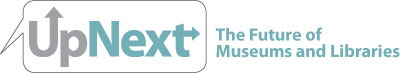 UpNext logo The Future of Museums and Libraries